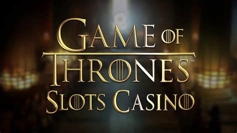 game of thrones casino slots